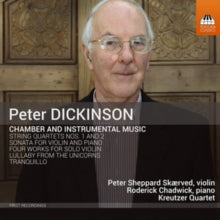 Kreutzer Quartet: Peter Dickinson: Chamber & Instrumental Music - CD