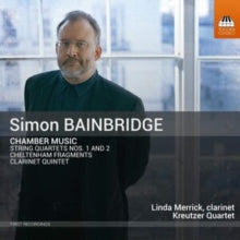 Merrick / Kreutzer Quartet: Simon Bainbridge: Chamber Music - CD