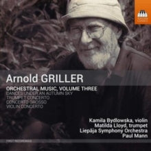 Various Artists: Arnold Griller: Orchestral Music. Vol. 3 - CD