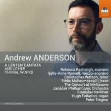 Various Artists: Andrew Anderson: A Lenten Cantata And Other Choral Works - CD