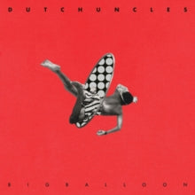 Dutch Uncles: Big Balloon - Vinyl
