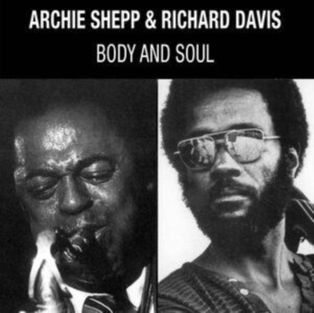 Archie Shepp & Richard Davis: Body & Soul - Vinyl