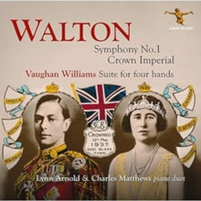 Lynn Arnold & Charles Matthews: Walton / Symphony No. 1 / Crown Imperial / Vaughan Williams: Suite For Four Hands - CD