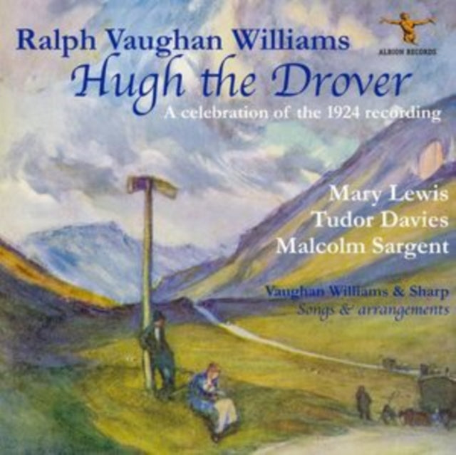 Malcolm Sargent / Mary Lewis / Tudor Davies / Maggie Teyte / Clive Carey / Marie Howes / Harry Plunk: Ralph Vaughan Williams: Hugh The Drover - CD