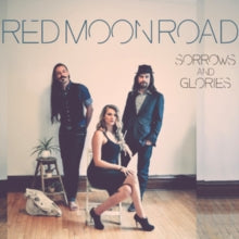 Red Moon Road: Sorrows And Glories - CD