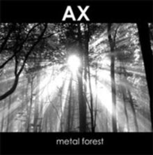 AX: Metal Forest - CD