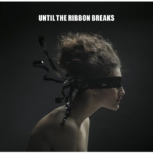 Until the Ribbon Breaks: A Lesson Unlearnt - CD