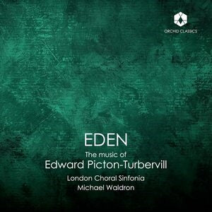 London Choral Sinfonia / Michael Waldron: Eden: The Music Of Edward Picton-Turbervill - CD