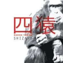 Naked Truth: Shizaru - CD
