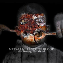 Metallic Taste of Blood: Doctoring The Dead - Vinyl
