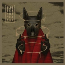 Slobber Pup: Pole Axe - Vinyl