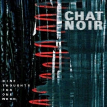 Chat Noir: Nine Thoughts For One Word - CD