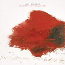 Eraldo Bernocchi: Like A Fire That Consumes All Before It - Vinyl