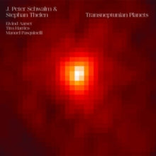 J. Peter Schwalm & Stephan Thelen: Transneptunian Planets (Transparent White Vinyl) - Vinyl
