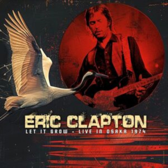 Eric Clapton: Let It Grow - Live In Osaka 1974 - CD