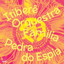 Itibere Orquestra Familia: Pedra Do Espia - CD