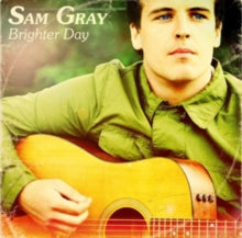 Sam Gray: Brighter Day - CD