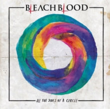 Bleach Blood: All The Sides Of A Circle - CD