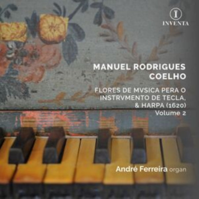 Manuel Rodrigues Coelho: Flores De Musica Pera O Instrumento De Tecla / & Harpa. 1620  Volume 2 - CD