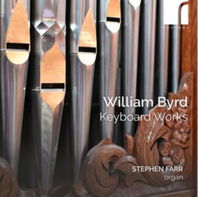 Stephen Farr: William Byrd: Keyboard Works - CD
