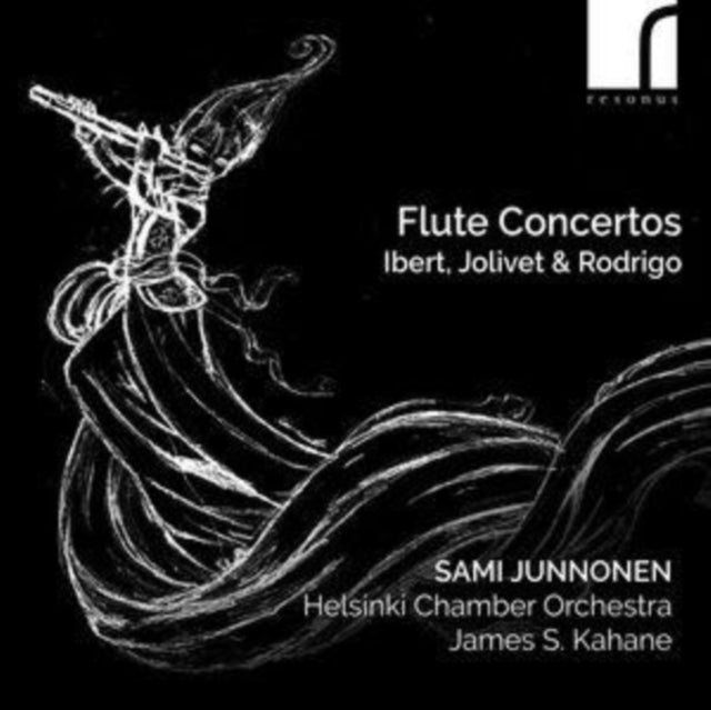 Sami Junnonen (flute) / Helsinki Chamber Orchestra / James S. Kahane (conductor): Flute Concertos By Ibert / Jolivet & Rodrigo - CD