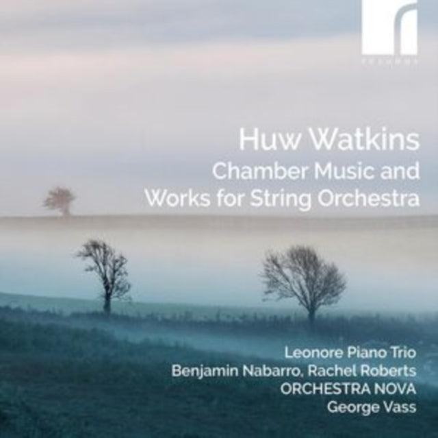Leonore Piano Trio (with Rachel Roberts) / Orchestra Nova / George Vass: Huw Watkins: Works For Strings & Piano Trio - CD