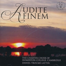 Charter Choir Of Homerton College: Audite Finem - Old And New Music - CD