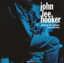 John Lee Hooker: Plays & Sings The Blues - Vinyl