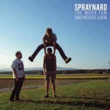 Spraynard: The Mark. Tom And Patrick Show - Vinyl