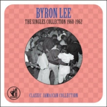 Byron Lee: The Singles Collection 1960-1962 - CD