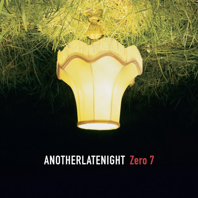 Zero 7: Another Late Night: Zero 7 - Vinyl