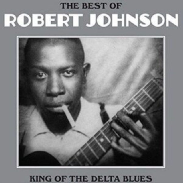 Robert Johnson: King Of The Delta Blues - Vinyl