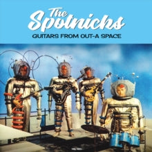 The Spotnicks: Guitars From Out-A Space - Vinyl