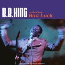 B.B. King: Nothin But... Bad Luck (Blue Vinyl) - Vinyl