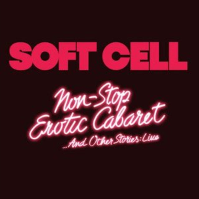 Soft Cell: Non Stop Erotic Cabaret ...And Other Stories: Live - CD