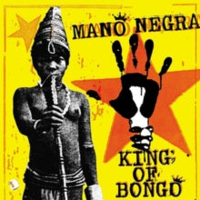 Mano Negra: King Of Bongo - Vinyl