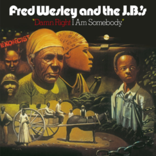 Fred Wesley and the J.B.'s: Damn Right I Am Somebody - Vinyl
