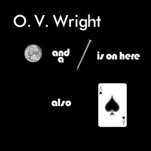 O.V. Wright: A Nickel And A Nail And Ace - Vinyl