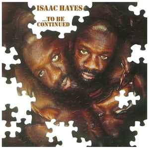Isaac Hayes: ...To Be Continued - Vinyl