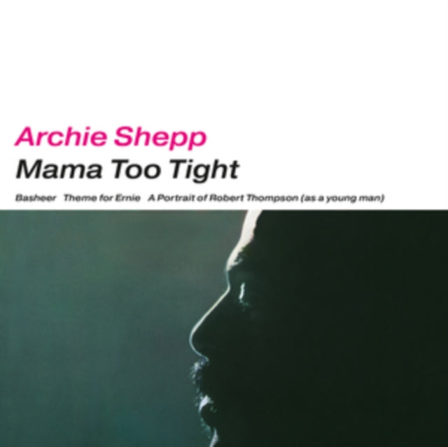 Archie Shepp: Mama Too Tight - Vinyl