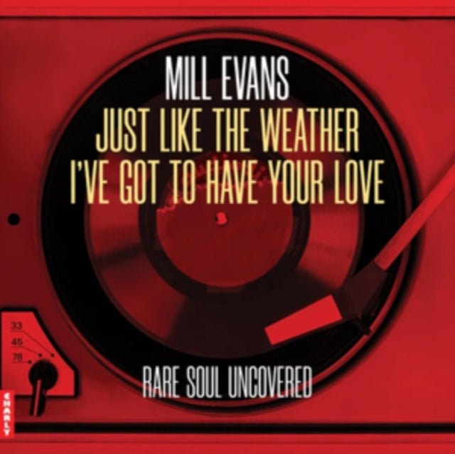 Mill Evans: Just Like The Weather / Ive Got To Have Your Love - Vinyl