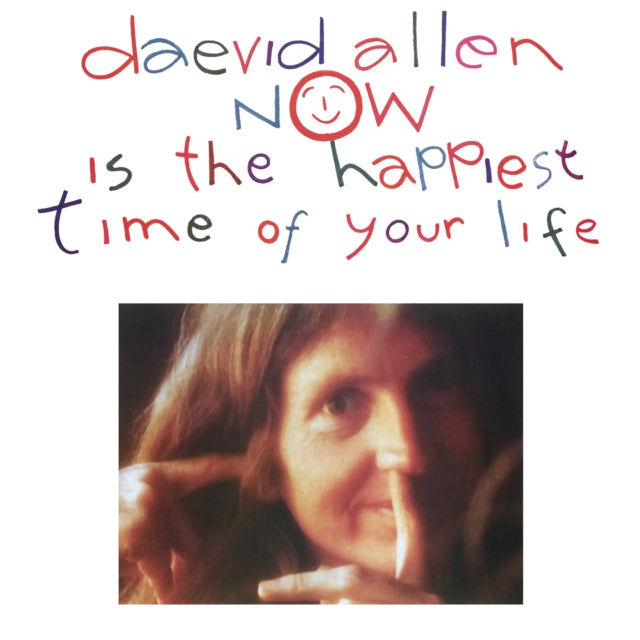 Daevid Allen: Now Is The Happiest Time Of Your Life - CD