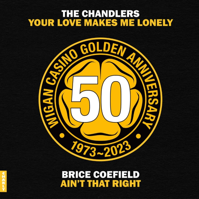 Chandlers/Brice Coefield: Your Love Makes Me Lonely B/W Aint That Right (50 Golden Years Breakout Single) - Vinyl