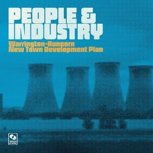 Warrington-Runcorn New Town Development Plan: People & Industry Special Edition - CD