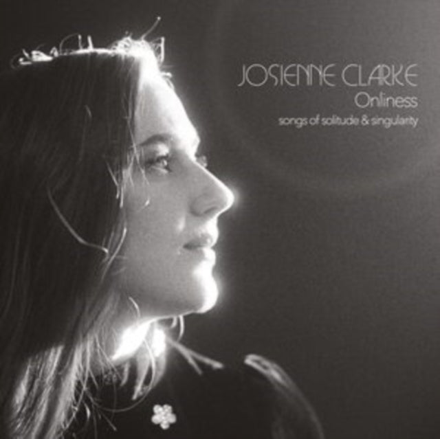 Josienne Clarke: Onliness - CD