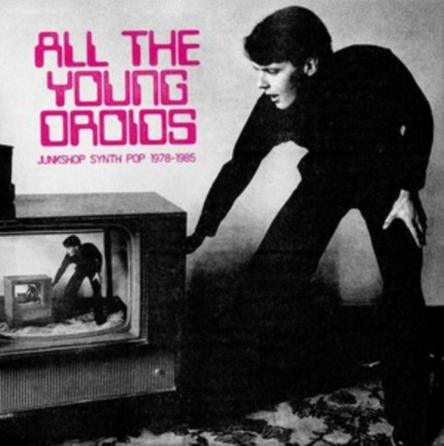 Various Artists: All The Young Droids - Junkshop Synth Pop 1978-85 - CD