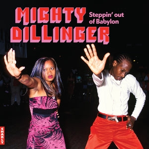 Dillinger: Mighty Dillinger - Steppin Out Of Babylon (Special Anniversary Edition) - Vinyl