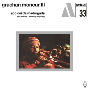 Grachan Moncur III: Aco Dei De Madrugada (One Morning I Waked Up Very Early) - Vinyl