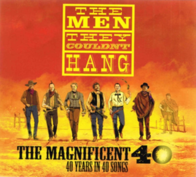The Men They Couldn't Hang: The Magnificent 40 - 40 Years In 40 Songs - CD