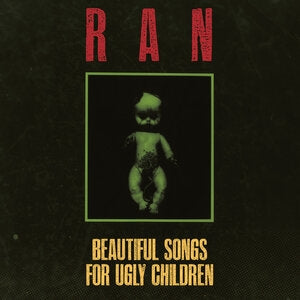 Ran: Beautiful Songs For Ugly Children - Vinyl